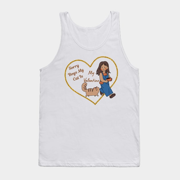 Sorry boys my cat is my valentine Tank Top by DeviAprillia_store